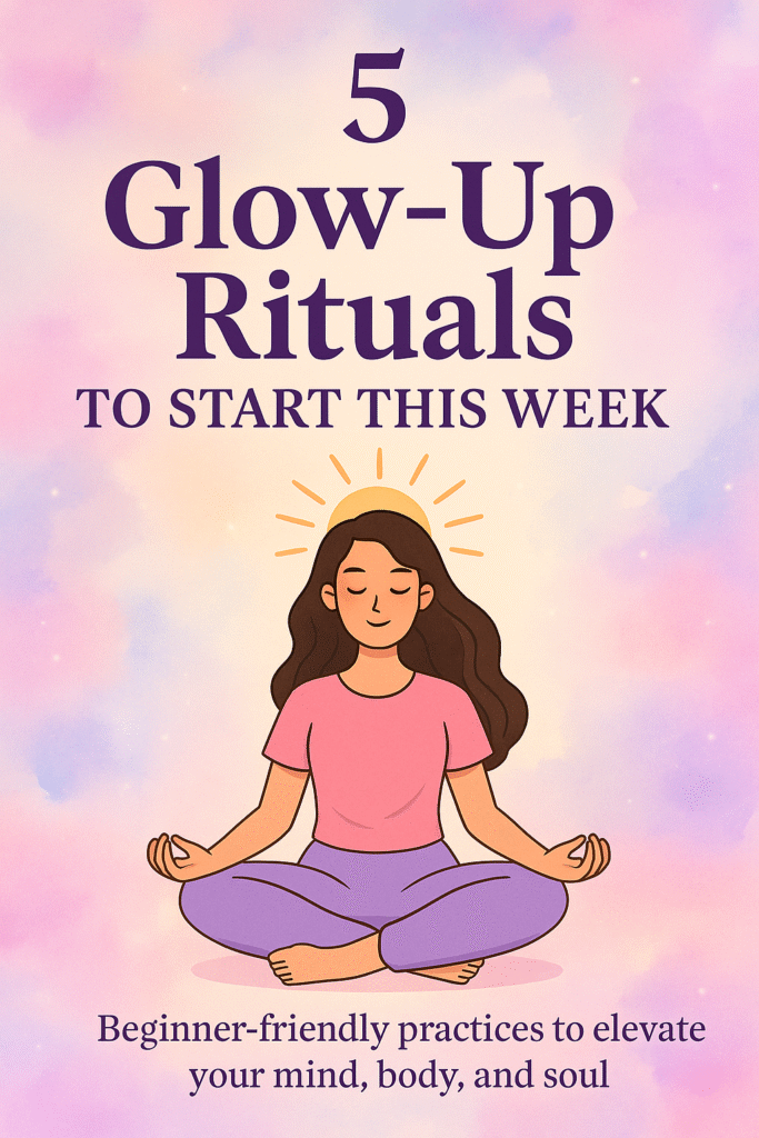 5-glow-up-rituals-for-a-radiant-mind-amp-body-reset🌸-1.png
